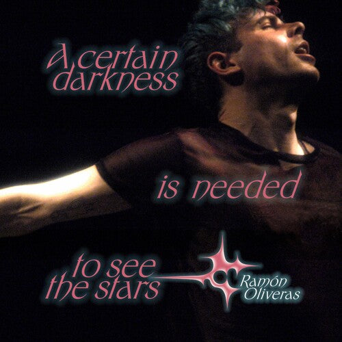 Ramon Oliveras - A Certain Darkness is Needed to See the Stars (vinyl)