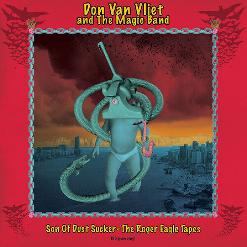 Don Vliet / Captain Beefheart - Son Of Dustsucker (The Roger Eagle Tapes)