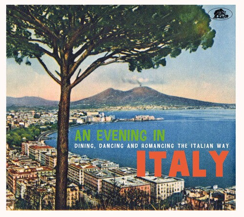 Dancing Dining / Various - An Evening In Italy: Dining, Dancing And Romancing The Italian Way (Various Artists)