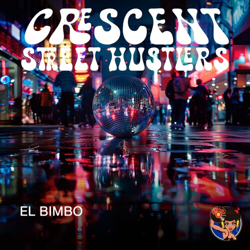 Crescent Street Hustlers - El Bimbo