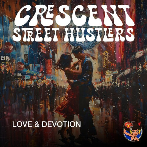 Crescent Street Hustlers - Love & Devotion