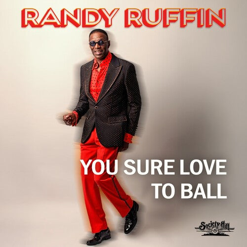 Randy Ruffin - You Sure Love To Ball
