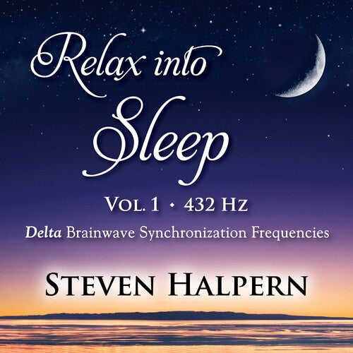 Steven Halpern - Relax Into Sleep Vol 1 432hz