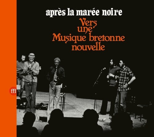 Intercommunal Free Dance Music Orchestra - Apres La Maree Noire: Vers Une Musique Bretonne Nouvelle