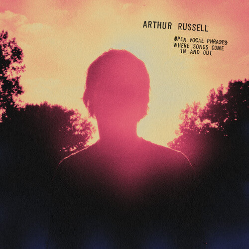 Arthur Russell - Open Vocal Phrases, Where Songs Come in and Out