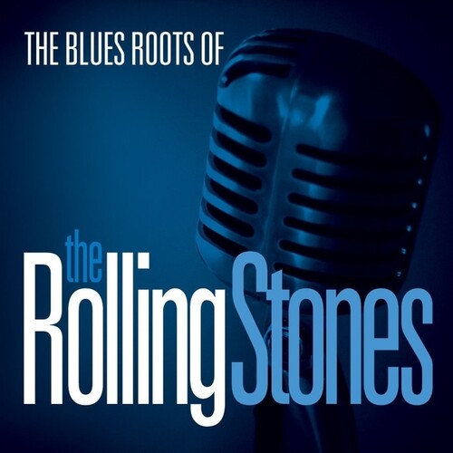Blues Roots of the Rolling Stones/ Var - The Blues Roots Of The Rolling Stones