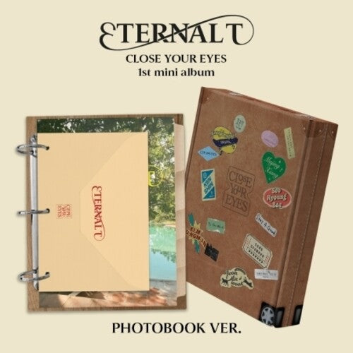 Close Your Eyes - Eternalt - Photobook Version - incl. 136pg Photobook, 8pc Sticker Set, Envelope, Poster + 3 Photocards