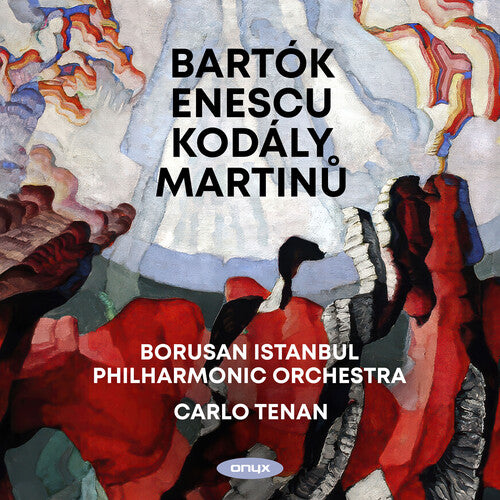 Borusan Istanbul Philharmonic/ Carlo Tenen - Bartok: Dance Suite; Enescu: Romanian Rhapsody No.1
