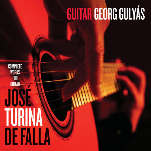 Georg Gulyas - Georg Gulyas Plays Jose, Turina & De Falla