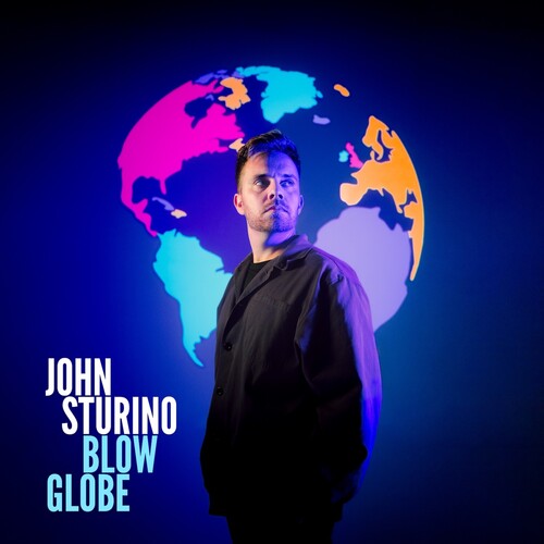 John Sturino - Blow Globe