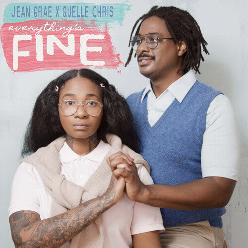 Jean Grae / Quelle Chris - Everything's Fine
