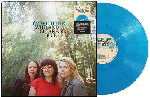 I'm with Her - Wild And Clear And Blue     [Blue Eco-Mix LP]