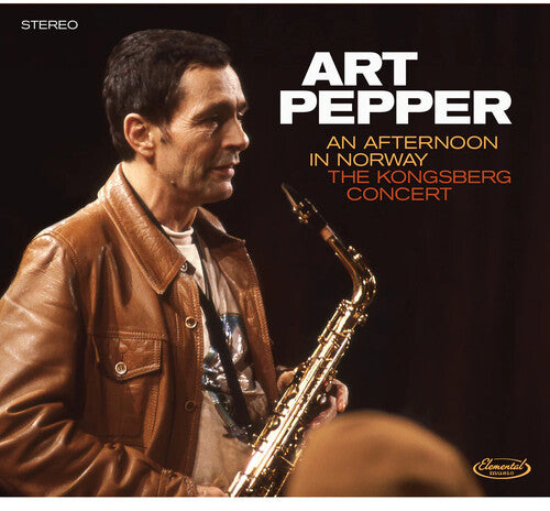 Art Pepper - An Afternoon In Norway: The Kongsberg Concert