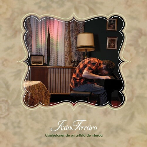 Ivan Ferreiro - Confesiones De Un Artista De Mierda