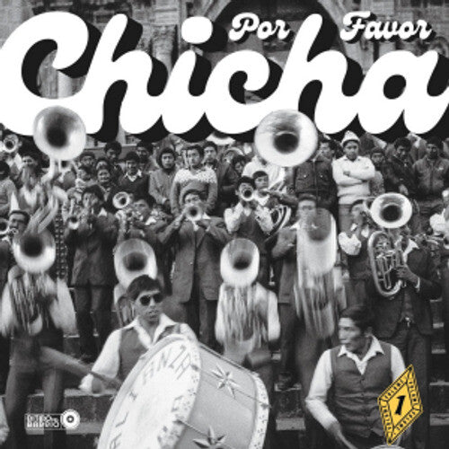Chicha Por Favor Volume 1: Grooves From El Vocal - Chicha Por Favor Volume 1: Grooves From El Vocal - The Heartbeat Of Peruvian Cumbia / Various