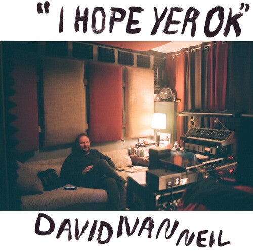 David Neil Ivan - I Hope Yer Ok