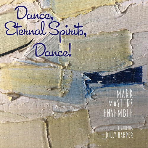 Mark Masters / Billy Harper - Dance, Eternal Spirits, Dance