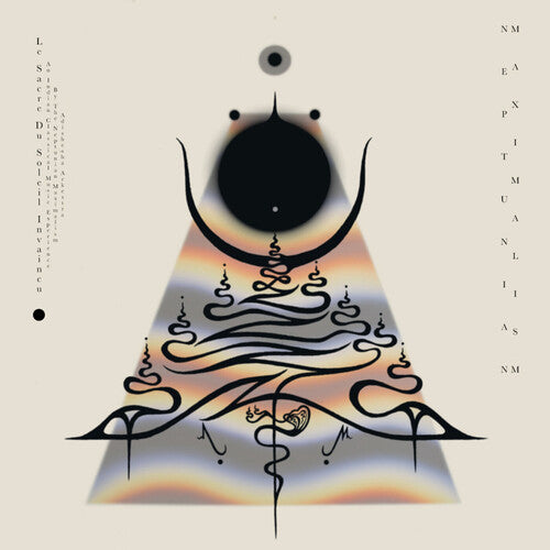 Neptunian Maximalism - Le Sacre Du Soleil Invaincu