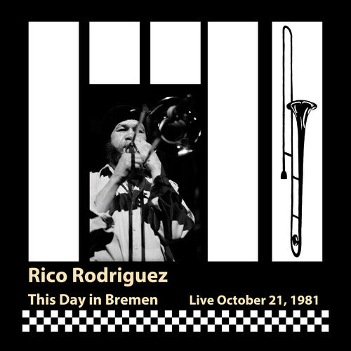 Rico Rodriguez - This Day In Bremen: Live, October 21, 1981