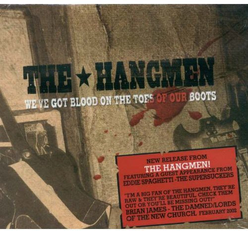 Hangmen - We've Got Blood on the Toes of Our Boots
