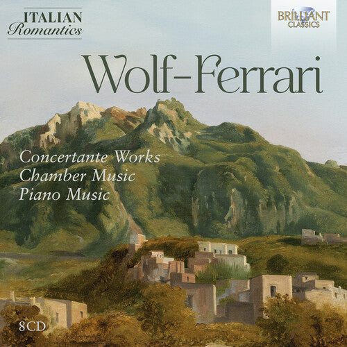 Costantino Catena - Wolf-Ferrari: Concertante Works, Chamber Music, Piano Music (Italian Romantics Series)