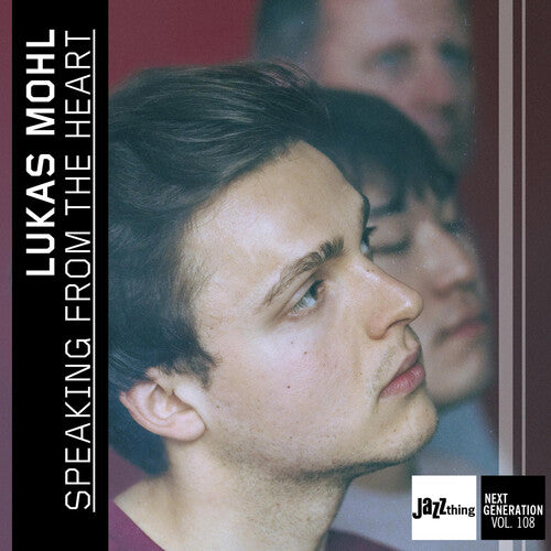 Lukas Mohl - Speaking From The Heart - Jazz Thing Next Generation, Vol. 108