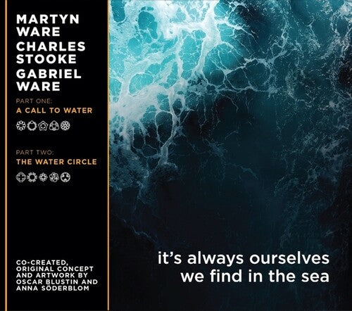 Martyn Ware / Charles Stooke / Gabriel Ware - It's Always Ourselves We Find In The Sea