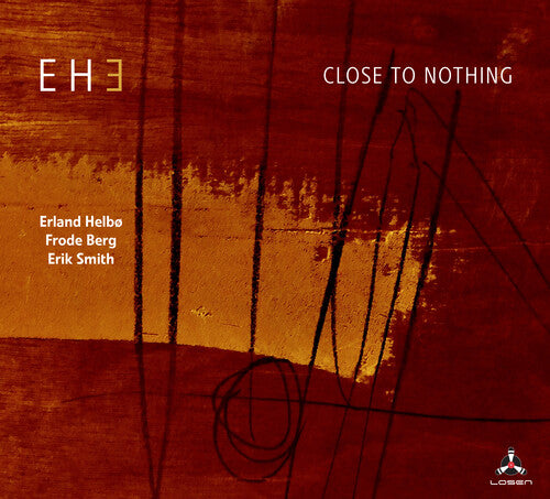 Eh3 - Close To Nothing