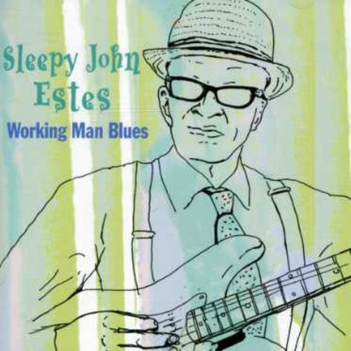 Sleepy Estes John - Working Man's Blues