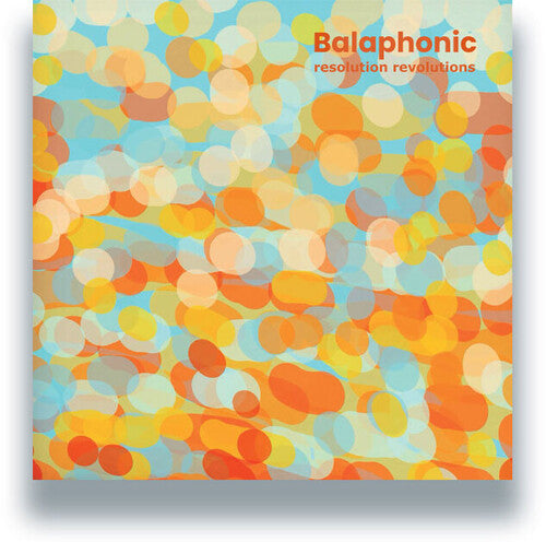 Balaphonic - Resolution Revolutions