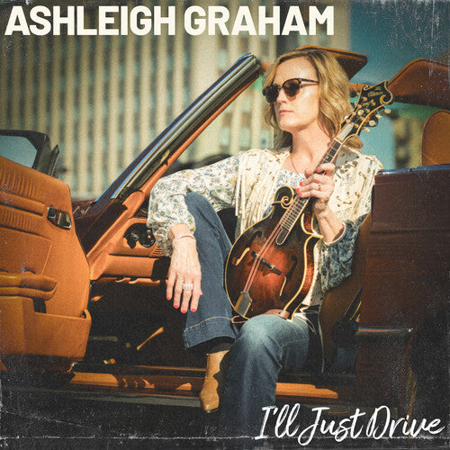 Ashleigh Graham - I'll Just Drive