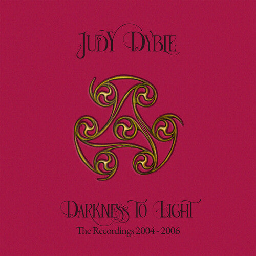 Judy Dyble - Darkness To Light: The Recordings 2004-2006 Remastered