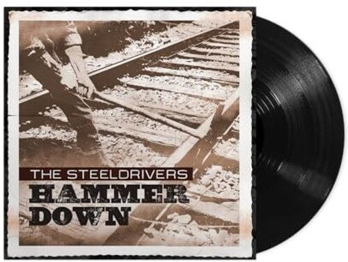 SteelDrivers - Hammer Down
