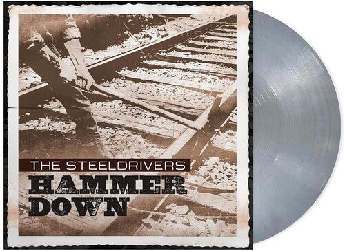 SteelDrivers - Hammer Down      [Silver LP]