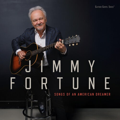 Jimmy Fortune - Songs Of An American Dreamer