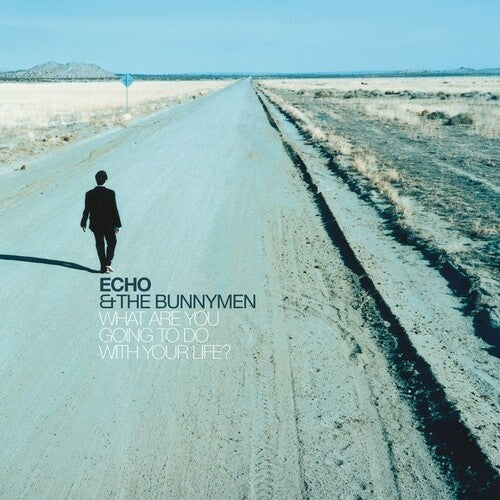 Echo & the Bunnymen - What Are You Going To Do With Your Life: 25th Anniversary Edition