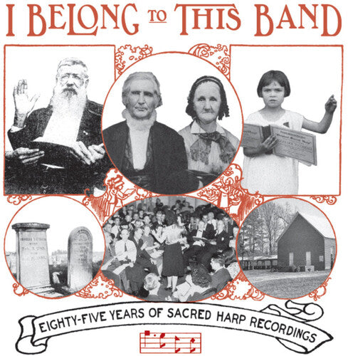 Various Artists - I Belong to This Band: 85 Years of Sacred Harp Recordings (Various Artists)
