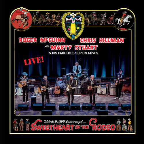 Roger McGuinn / Chris Hillman / Marty Stuart - Sweetheart Of The Rodeo - 50th Anniversary Live
