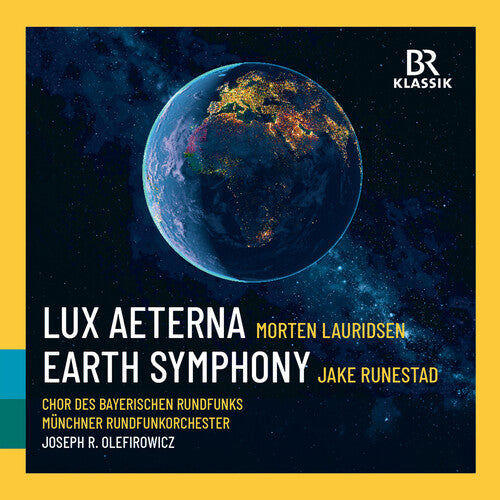 Munchner Rundfunkorchester/ Lauridsen - Lauridsen: Lux Aeterna; Runestadt: Earth Symphony