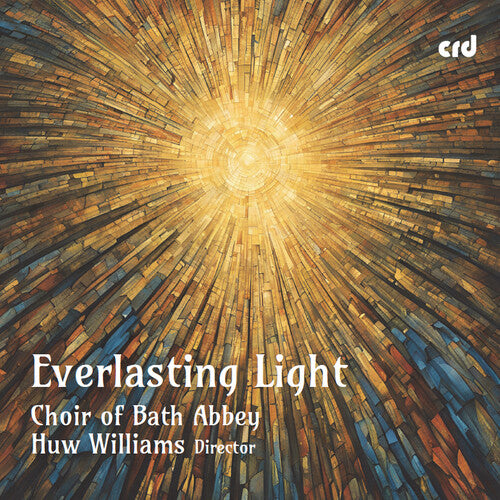 The Choir of Bath Abbey - Everlasting Light