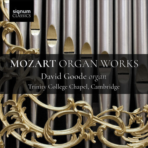 Goode David / Mozart - Mozart Organ Works