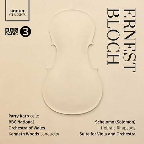 Karp Parry / Bloch - Ernest Bloch: Schelomo - Hebraic Rhapsody, Suite for Viola and Orchestra