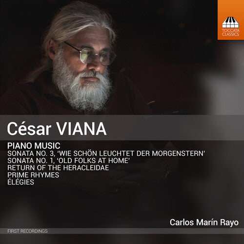 Carlos Rayo Marin/ Viana - Cesar Viana: Piano Music