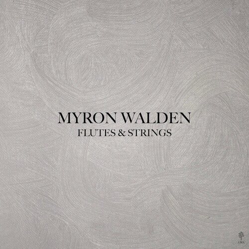 Myron Walden - Flutes & Strings
