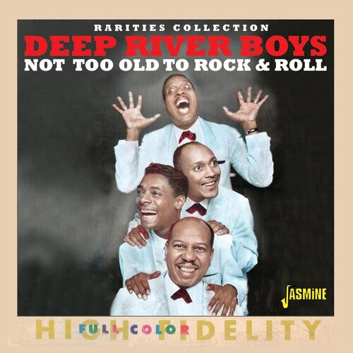 Deep River Boys - Not Too Old To Rock & Roll