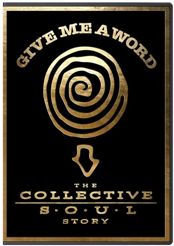 Give Me a Word: The Collective Soul Story
