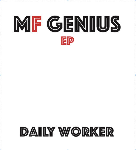 Daily Worker - Mf Genius