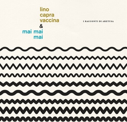Lino Vaccina Capra/ Mai Mai Mai - I Racconti Di Aretusa