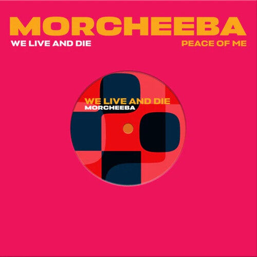 Morcheeba - We Live & Die / Peace Of Me