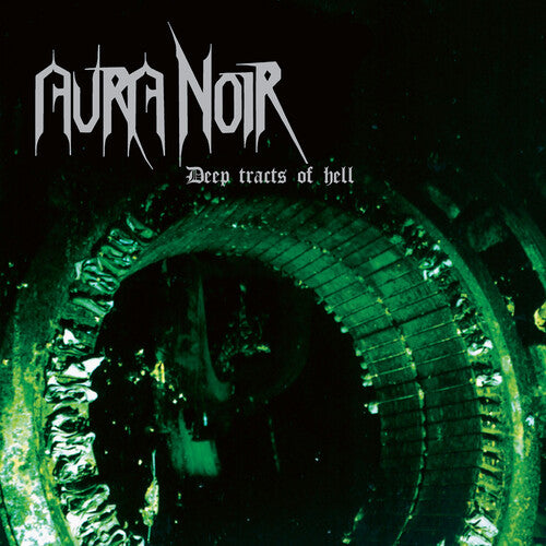 Aura Noir - Deep Tracts Of Hell